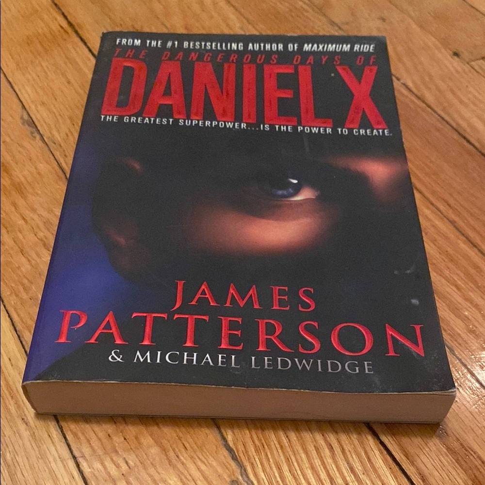 The Dangerous Days of Daniel X Book by James Patterson